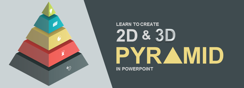 Learn to Create Highly Modernized 2D and 3D Pyramid Diagram in PowerPoint