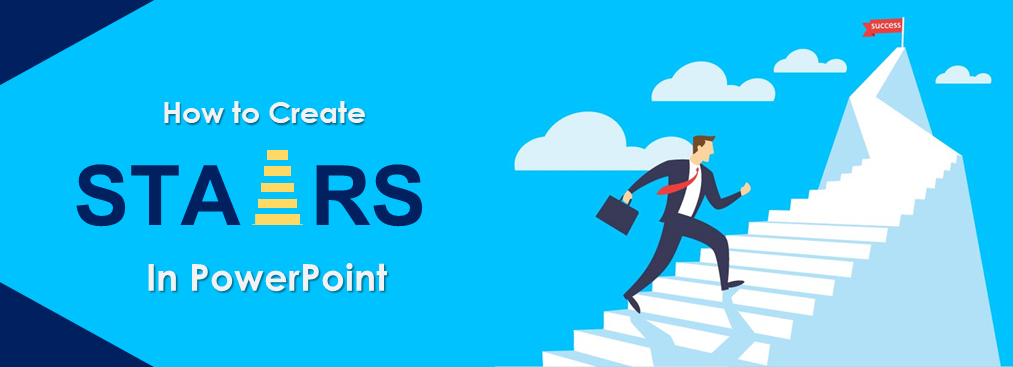 PowerPoint Tutorial- How to Create a 3-D Staircase to Ace up your Presentation