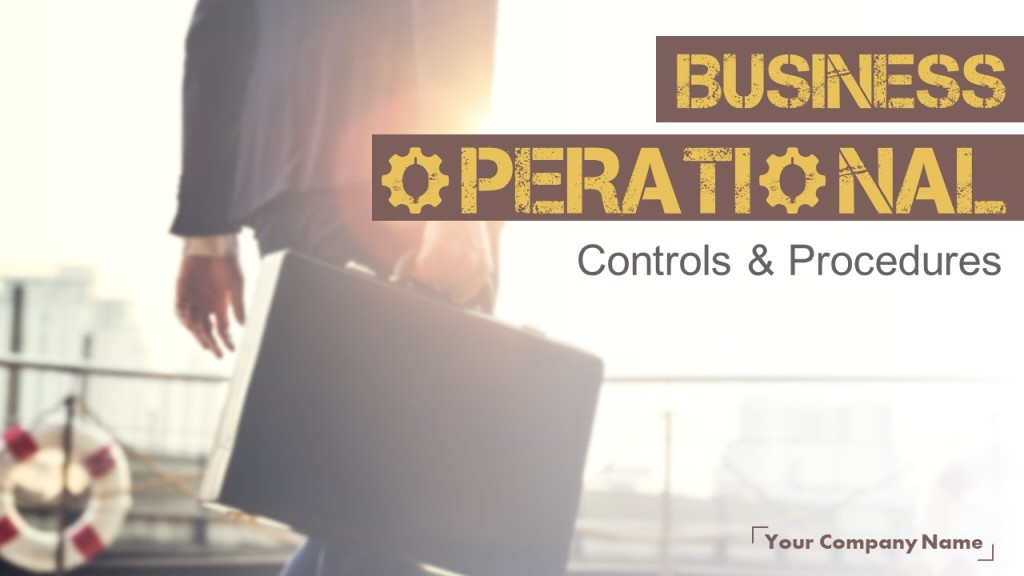 Business Operational Controls and Procedures