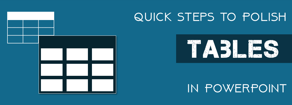 9 Simple Tricks To Kick PowerPoint Tables A Notch Up